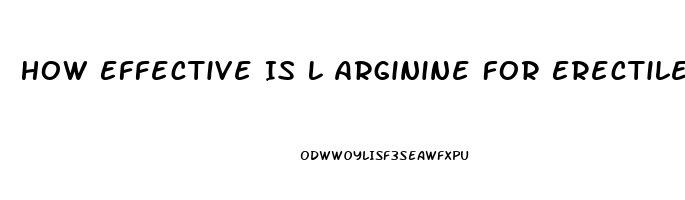 How Effective Is L Arginine For Erectile Dysfunction