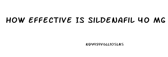 How Effective Is Sildenafil 40 Mg