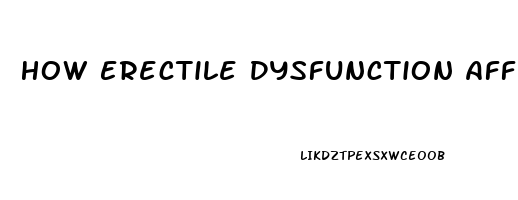 How Erectile Dysfunction Affects A Marriage