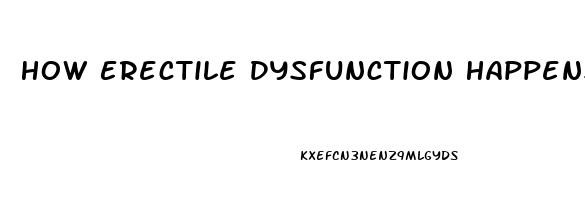 How Erectile Dysfunction Happens