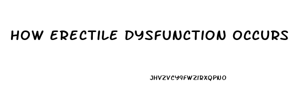 How Erectile Dysfunction Occurs