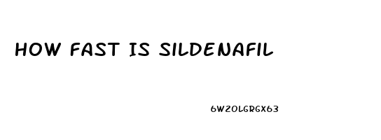How Fast Is Sildenafil