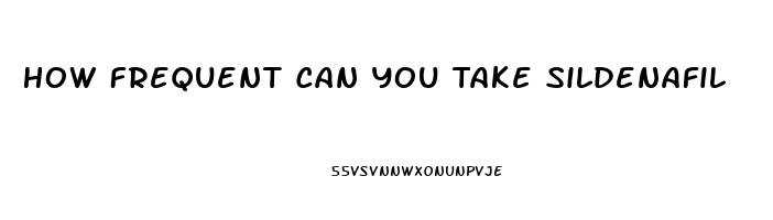 How Frequent Can You Take Sildenafil