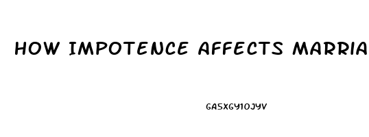 How Impotence Affects Marriage