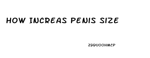 How Increas Penis Size