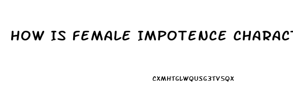 How Is Female Impotence Characterized