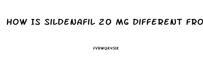 How Is Sildenafil 20 Mg Different From Viagra