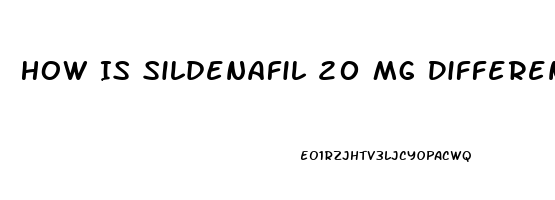 How Is Sildenafil 20 Mg Different From Viagra