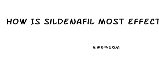 How Is Sildenafil Most Effective