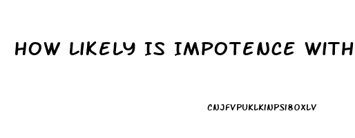How Likely Is Impotence With Hormone Replacement Therapy Transgender