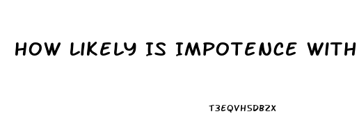 How Likely Is Impotence With Hormone Replacement Therapy Transgender