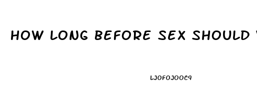 How Long Before Sex Should Viagra Be Taken