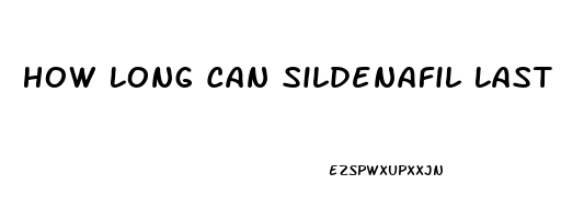 How Long Can Sildenafil Last