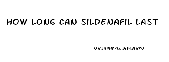 How Long Can Sildenafil Last