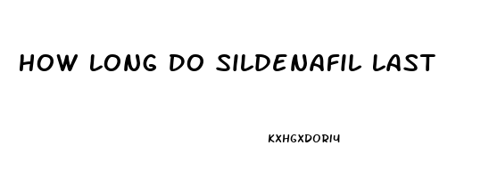 How Long Do Sildenafil Last