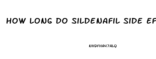 How Long Do Sildenafil Side Effects Last