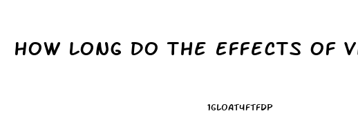 How Long Do The Effects Of Viagra Last