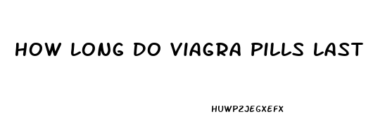 How Long Do Viagra Pills Last