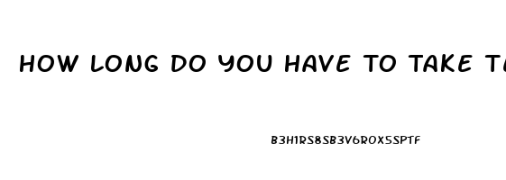 How Long Do You Have To Take Testosterone Shots Before Your Sex Drive Comes Back