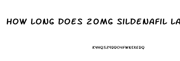 How Long Does 20mg Sildenafil Last