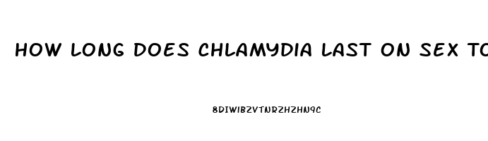 How Long Does Chlamydia Last On Sex Toys