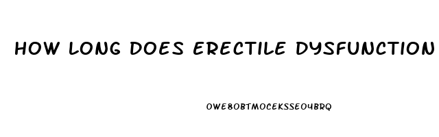 How Long Does Erectile Dysfunction Last After Prostate Surgery