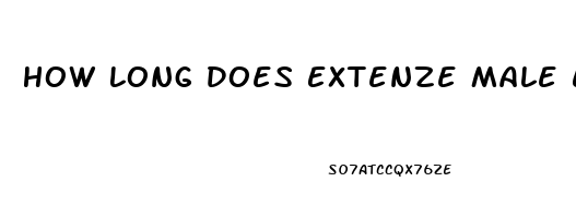 How Long Does Extenze Male Enhancement Last