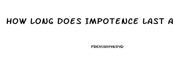 How Long Does Impotence Last After Prostatectomy