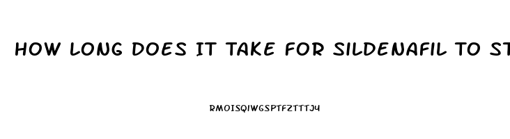 How Long Does It Take For Sildenafil To Start Working