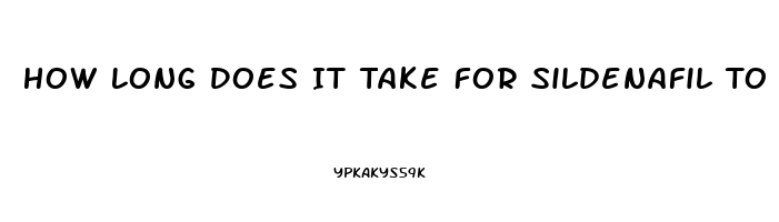 How Long Does It Take For Sildenafil To Work