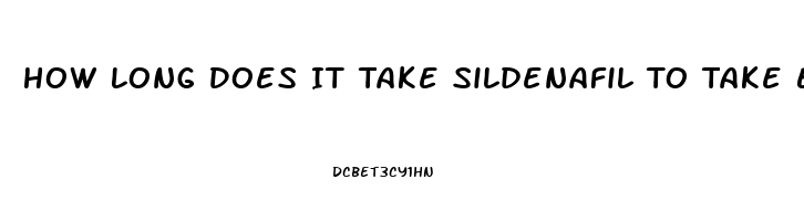 How Long Does It Take Sildenafil To Take Effect