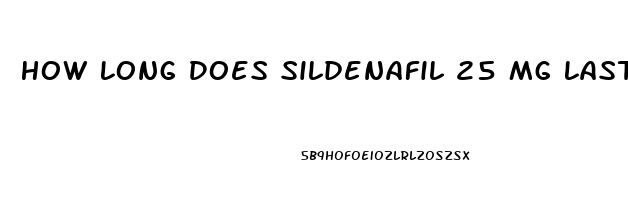 How Long Does Sildenafil 25 Mg Last With Pictures