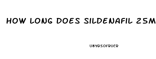 How Long Does Sildenafil 25mg Last Untilo It Wears Off