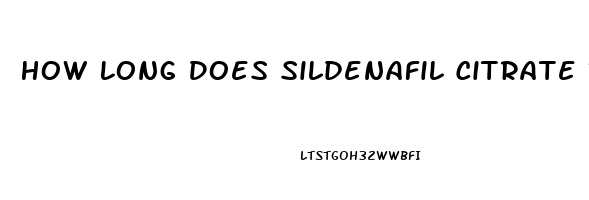 How Long Does Sildenafil Citrate 100mg Tab Work For