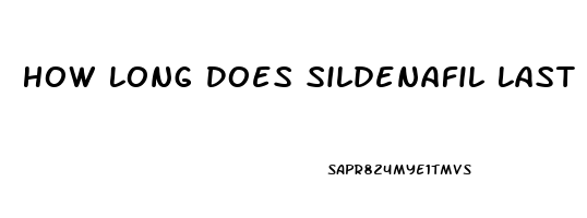 How Long Does Sildenafil Last