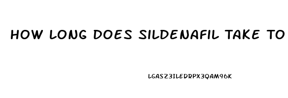 How Long Does Sildenafil Take To Start Working