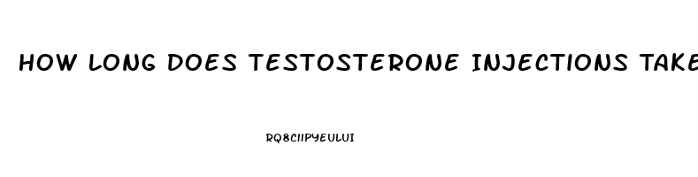 How Long Does Testosterone Injections Take To Work Libido