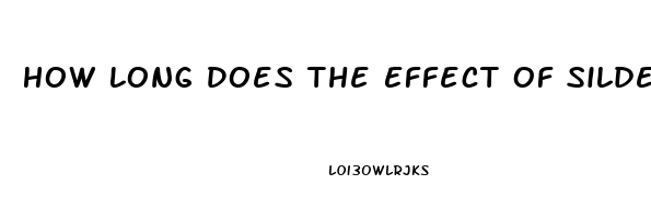 How Long Does The Effect Of Sildenafil Last