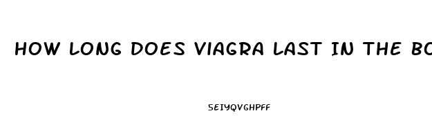 How Long Does Viagra Last In The Body