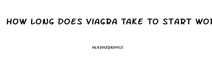 How Long Does Viagra Take To Start Working