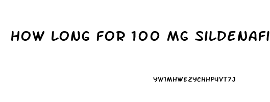 How Long For 100 Mg Sildenafil To Work