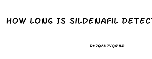 How Long Is Sildenafil Detectable In Blood Test