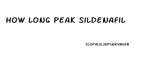 How Long Peak Sildenafil