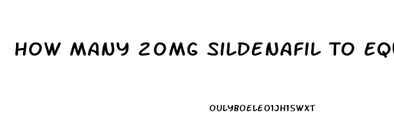 How Many 20mg Sildenafil To Equal 50mg Viagra