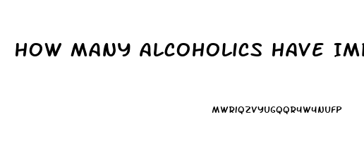 How Many Alcoholics Have Impotence