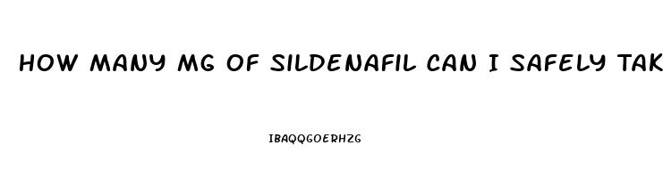 How Many Mg Of Sildenafil Can I Safely Take In One Dose