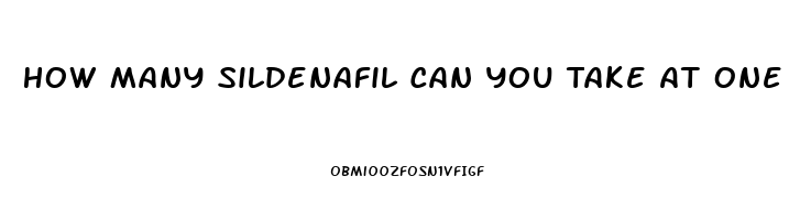 How Many Sildenafil Can You Take At One Time