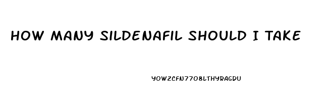 How Many Sildenafil Should I Take