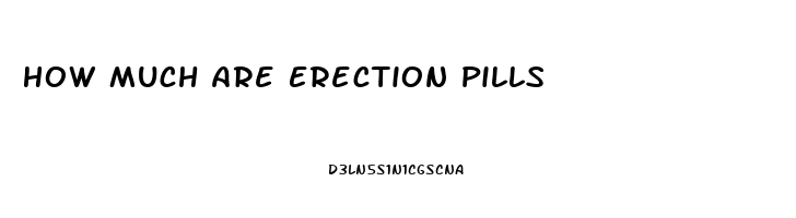 How Much Are Erection Pills