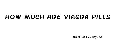 How Much Are Viagra Pills